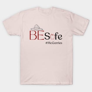 Be Safe (Option 2) T-Shirt